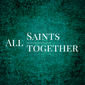 All Saints all together (square)